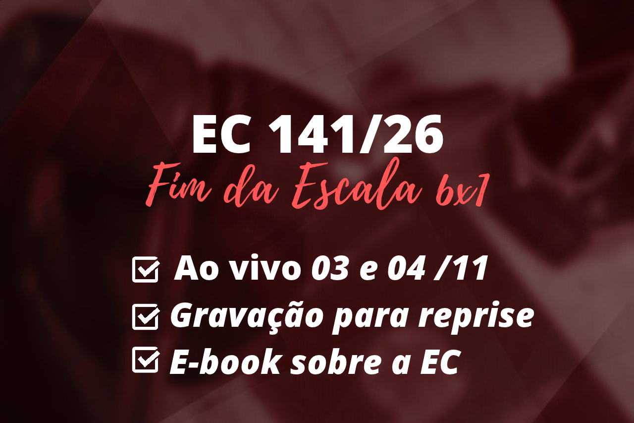 EC 141/26 - Fim da Escala 6x1